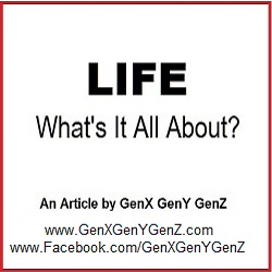 Life by GenX - What Is It All About