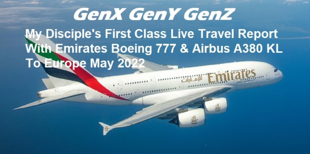 GenX Disciple Emirates First Class Live Travel Report Airbus A380 to Europe