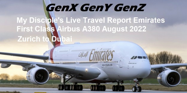GenX Disciple Live Travel Report Emirates First Class Airbus A380 August 2022